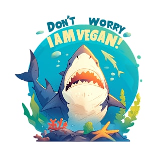 dont worry i am vegan T-Shirt
