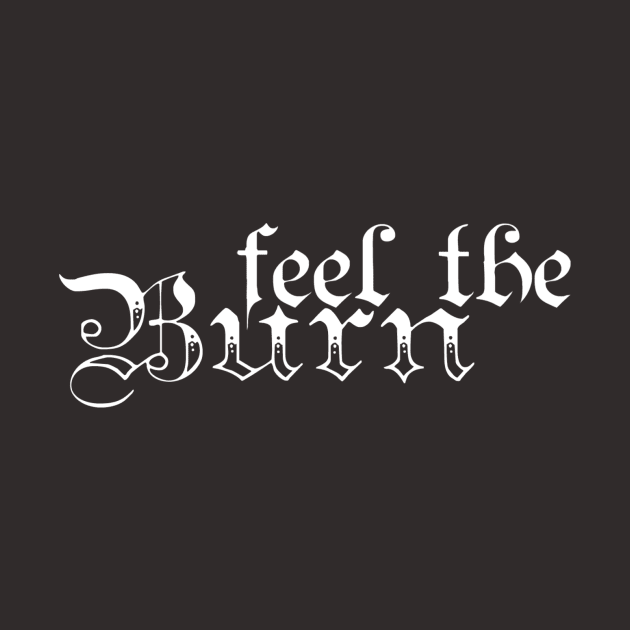 Feel the Burn by Girona