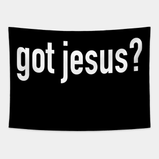 Got Jesus? Tapestry