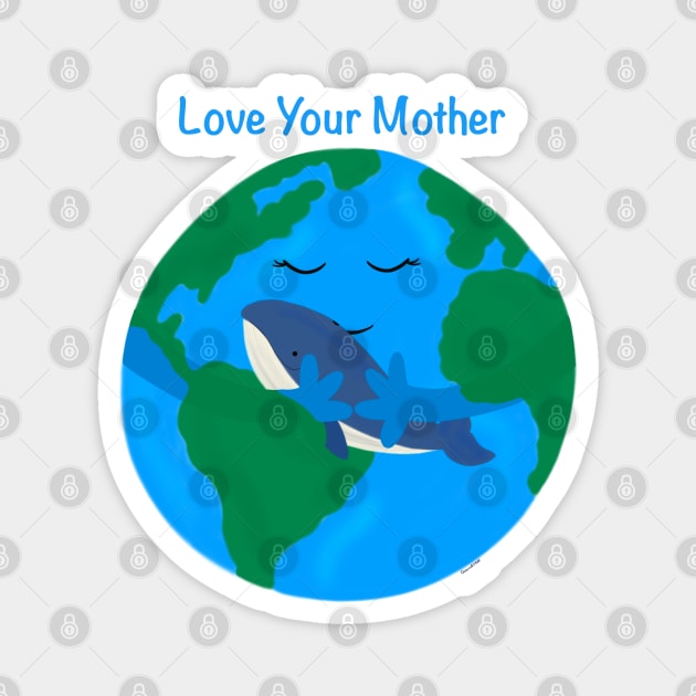 Love Your Mother Earth Magnet by Coconut Moe Illustrations