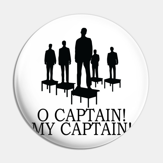 OH CAPTAIN MY CAPITAN