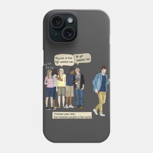 Thirteen Year Olds are the Worst Phone Case