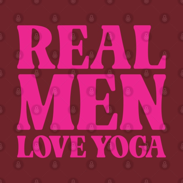 Real Men Love Yoga - Funny by Vector-Artist