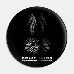 Parallel Universe Pin