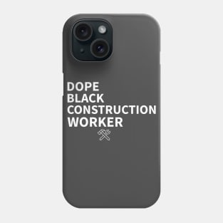 DOPE BLACK CONSTRUCTION  WORKER Phone Case