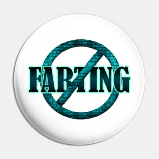 NO FARTING Pin