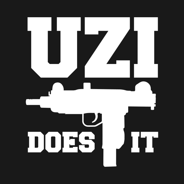 Uzi Does It by dumbshirts