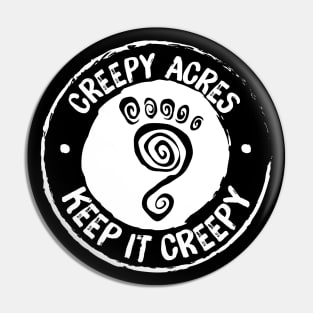 Creepy Acres foot logo (non distressed in white) Pin