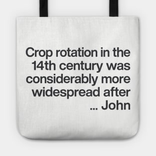 Crop rotation in the 14th century / Young Ones Fan Gift Tote