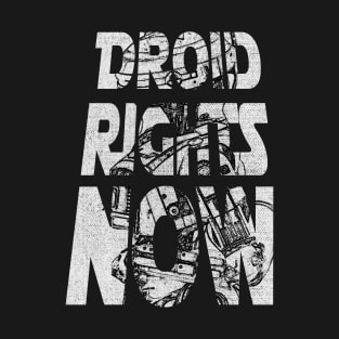 Droid Rights Now! T-Shirt