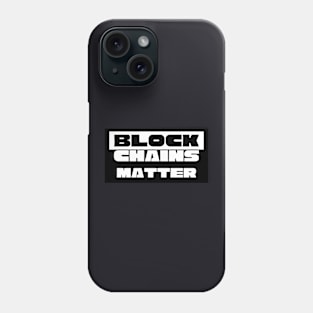 Blockchains. Matter Phone Case