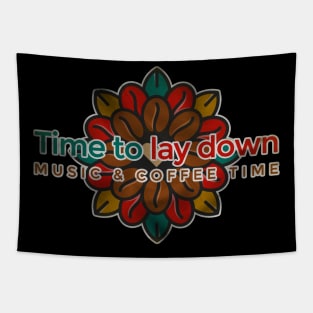 Time to lay down Music & Coffee Time Tapestry