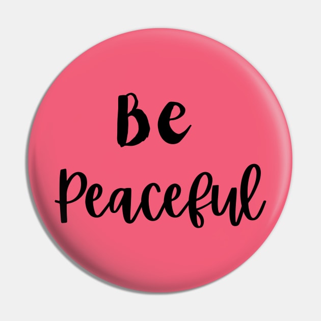 Be Peaceful Pin by MOS_Services