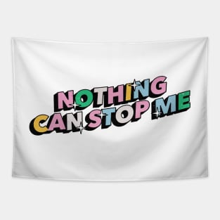 Nothing can stop me- Positive Vibes Motivation Quote Tapestry