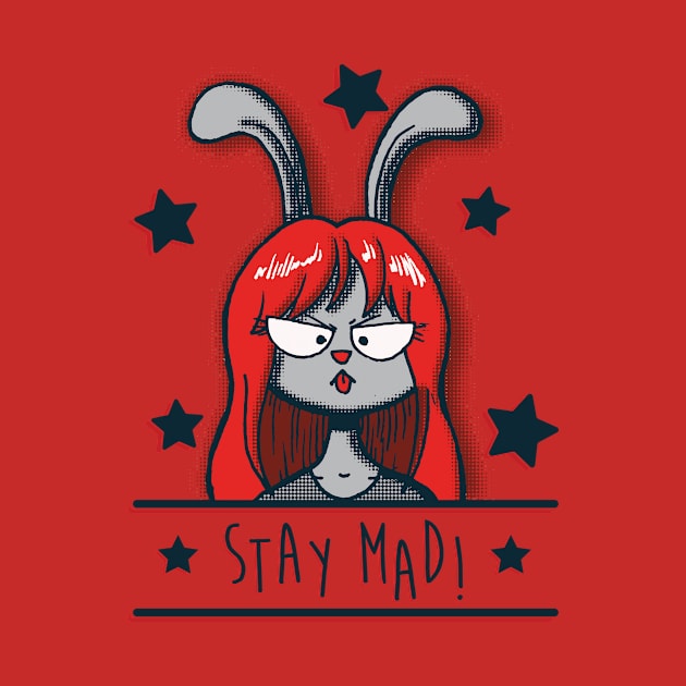 Stay Mad! by Don Güero Laboratories