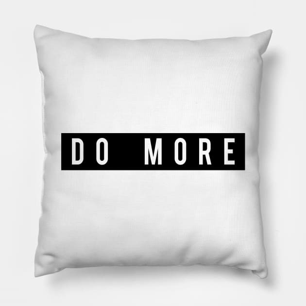 Do More Workout Motivation - Gym Workout Fitness Pillow by fromherotozero