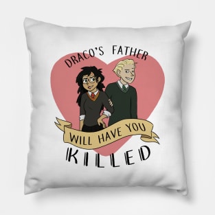 His Father will Have You Killed - Small Pillow