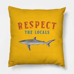 Respect The Local Shark Pillow