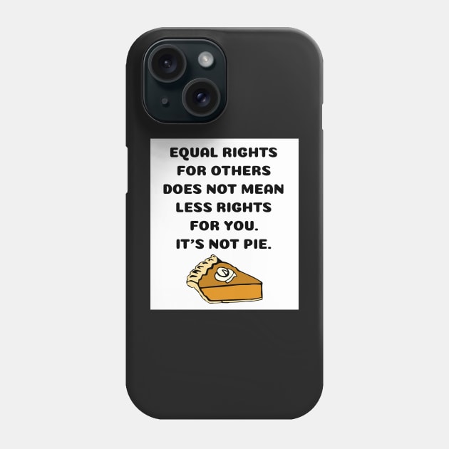 Funny Equal Rights Is Not Less Rights Pumpkin Pie Sticker Mug Gifts Phone Case by gillys