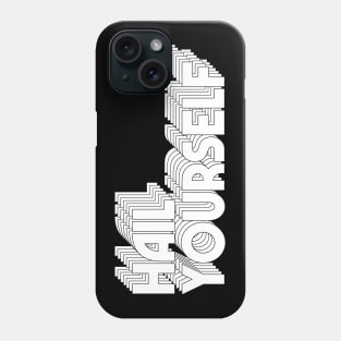 HAIL YOURSELF Phone Case