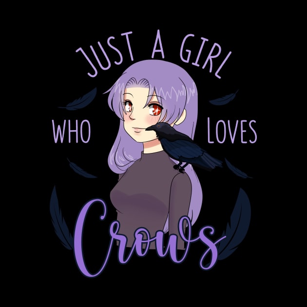 Just A Girl Who Loves Crows Anime Girl Otaku Raven by Alex21