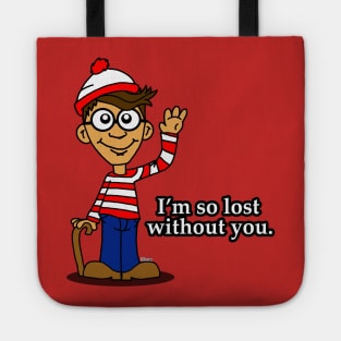 I'm So Lost Without You Tote