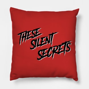 These Silent Secrets Logo (In Black) Pillow