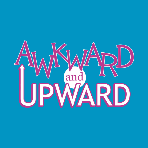 Awkward and Upward (Pink) by andyjhunter