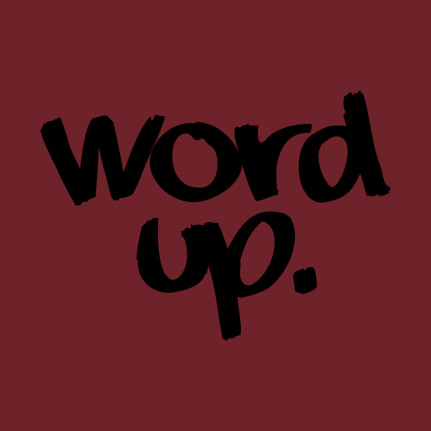 A. Word up. by DVC
