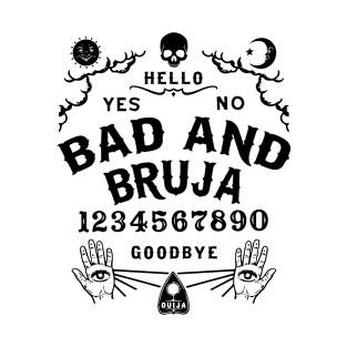 Bad and Bruja Ouija Board T-Shirt