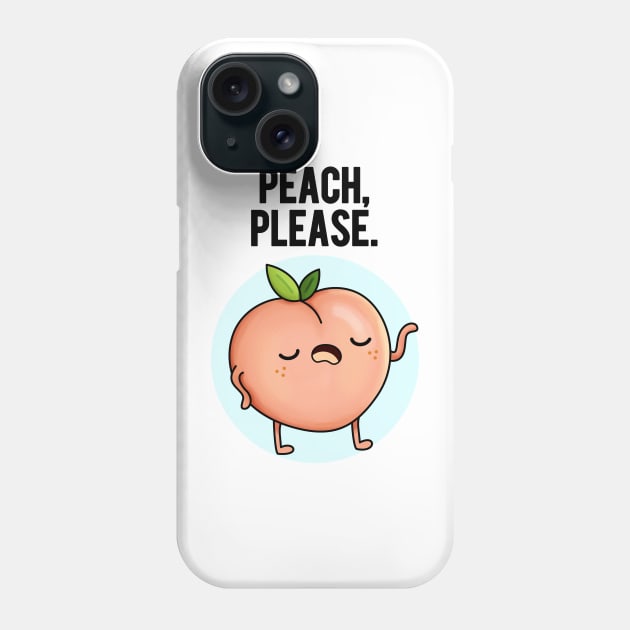 Peach Please Sassy Fruit Pun Phone Case by punnybone