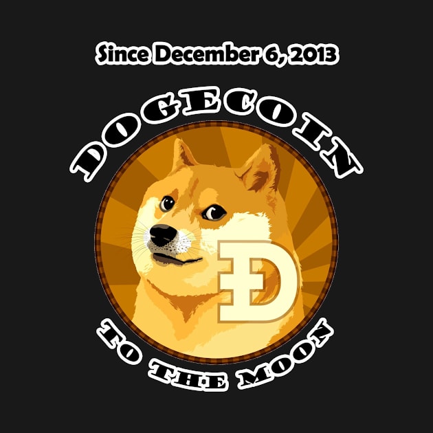 Dogecoin Since December 6, 2013 To The Moon by JonHerrera