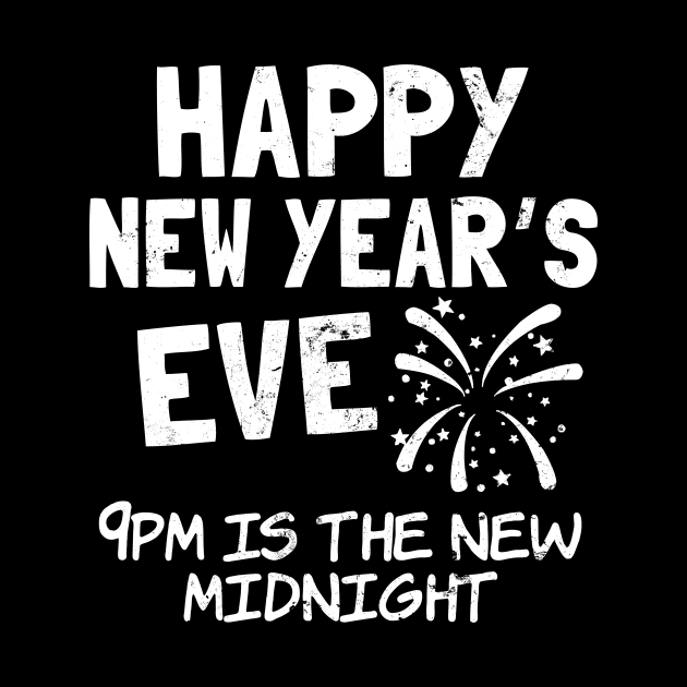 New Years Eve Shirt | 9PM Is The New Midnight Gift by Gawkclothing