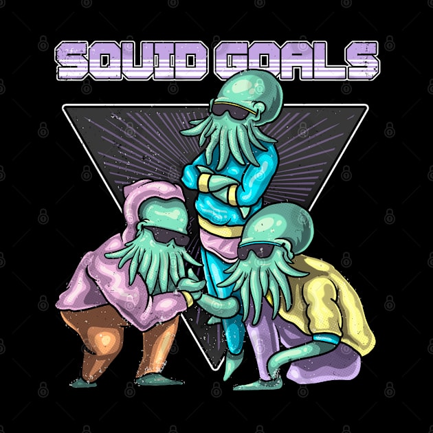 Squid Goals - Cthulhu Squad Goals by GeekMachine