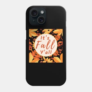 Its Fall Yall Phone Case