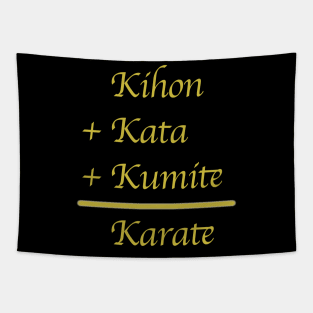 Kihon + Kata + Kumite = Karate Tapestry