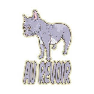 French Bulldog AU REVOIR T-Shirt