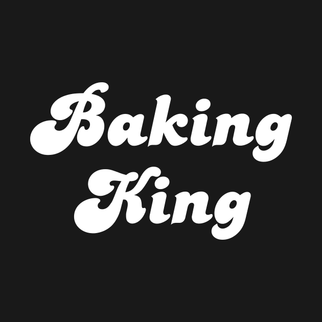 Baking King by Her Typography Designs