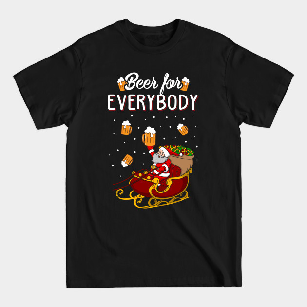 Disover Beer For Everybody Funny Christmas Sweater - Beer Lover Gift - T-Shirt
