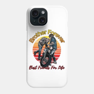 Brother Forever best friends for life, best friends, companion, best bubbie Phone Case