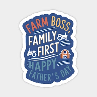 Farm Boss Family First Happy Father's Day | Dad Lover gifts Magnet