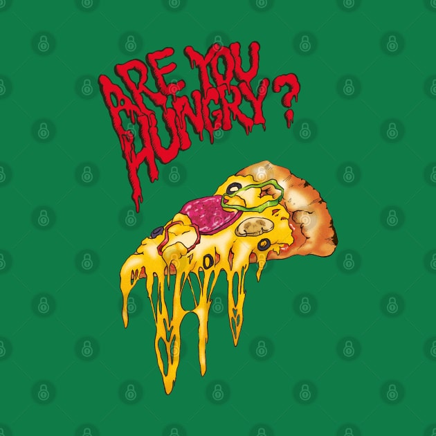 Are You Hungry? (pizza) by TurkeysDesign