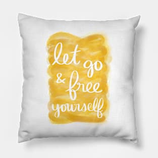 Let Go & Free Yourself Pillow