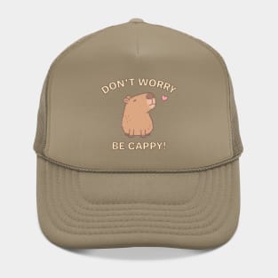 Cute Capybara Dont Worry Be Cappy Hat