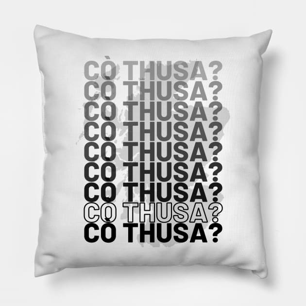 Scottish Gaelic Language Cò thusa? Who Are You Pillow by allscots