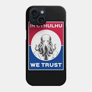 Cthulhu For President USA 2024 Election Red Blue - In Cthulhu We Trust Phone Case