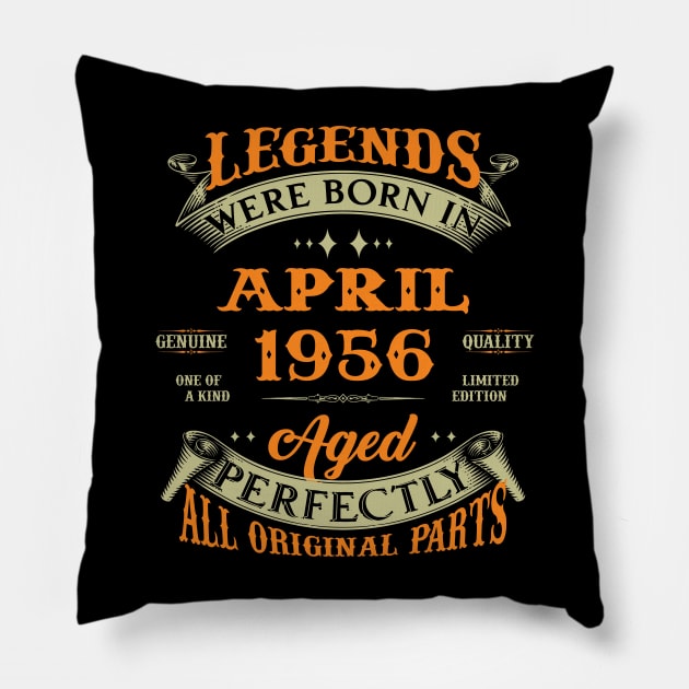 Legend Was Born In April 1956 Aged Perfectly Original Parts Pillow by D'porter