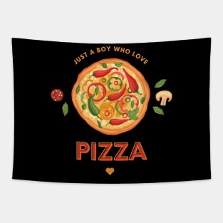 Just a boy who loves pizza Tapestry