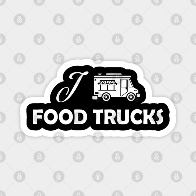 I love food truck Magnet by KC Happy Shop