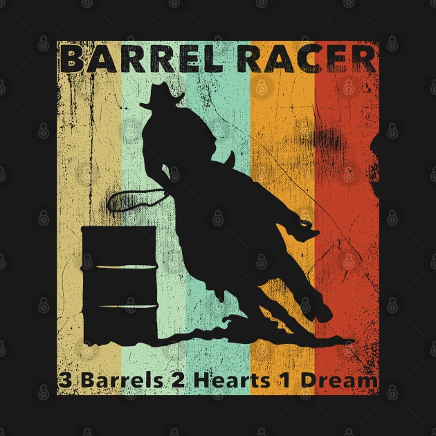 Barrel Racing - Barrel Racer 3 Barrels 2 Hearts 1 Dream by Kudostees